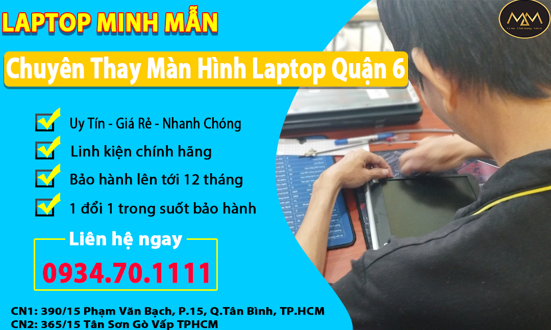 THAY MÀN HÌNH LAPTOP QUẬN 6 UY TÍN