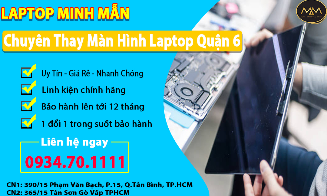 THAY MÀN HÌNH LAPTOP QUẬN 6 UY TÍN