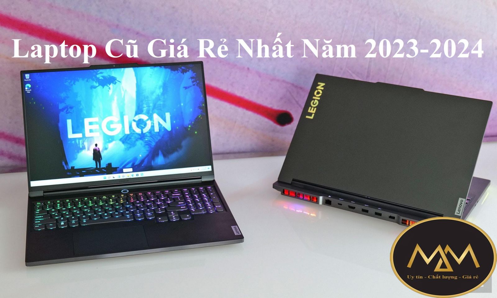 Laptop cũ giá rẻ nhất năm 2023-2024