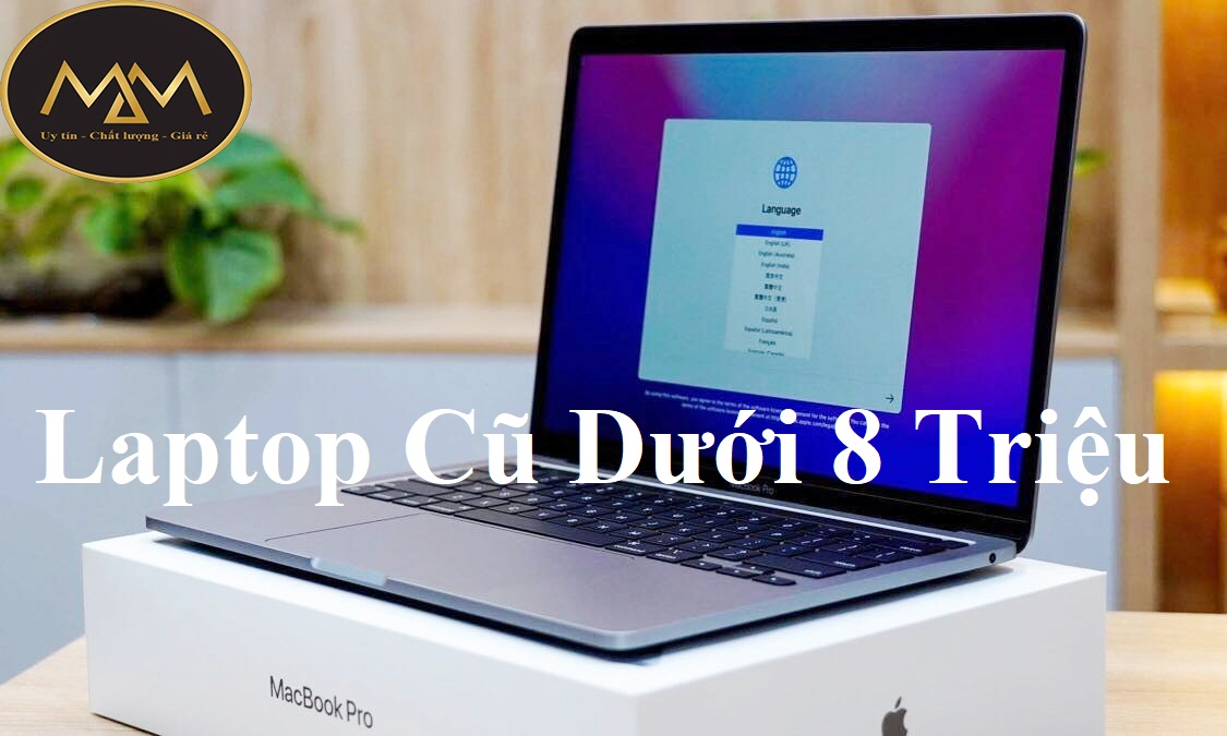 Laptop Cũ Dưới 8 Triệu