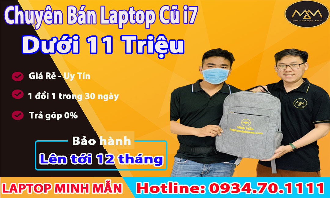 Laptop cũ i7 dưới 11 triệu