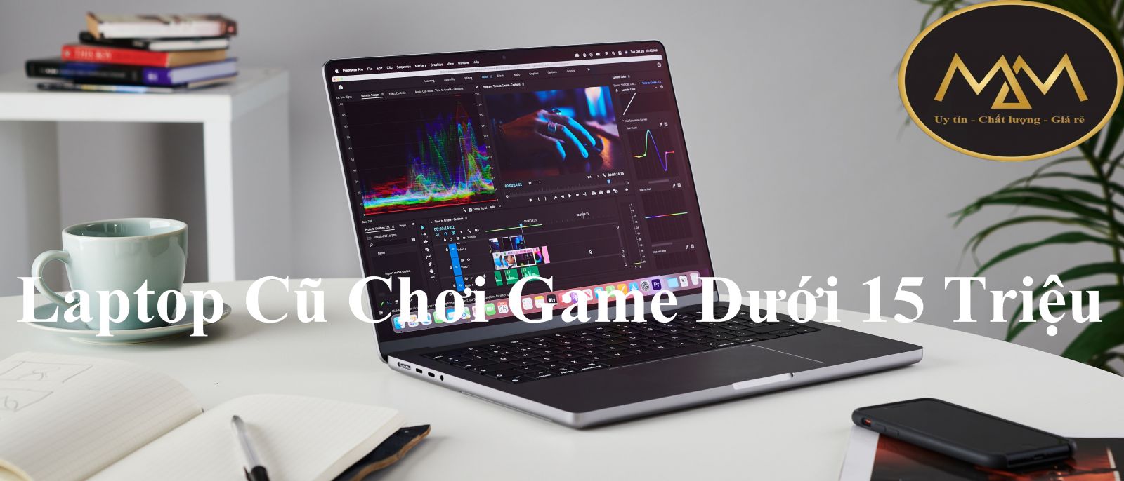 Laptop Cũ Chơi Game Dưới 15 Triệu