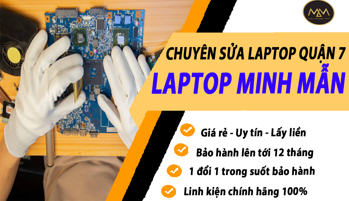 SỬA LAPTOP LẤY LIỀN QUẬN 7