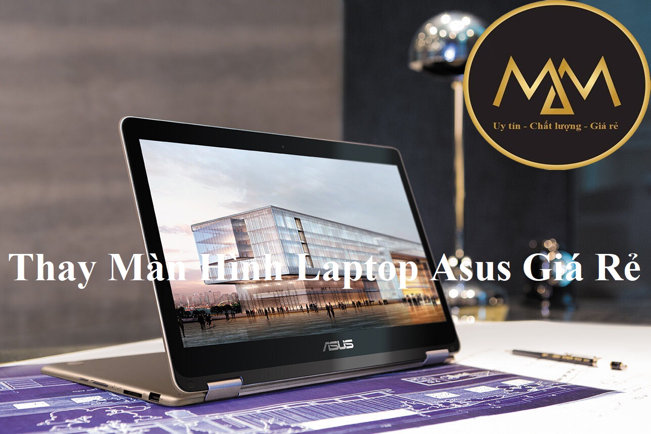 Thay Màn Hình Laptop Asus Giá Rẻ