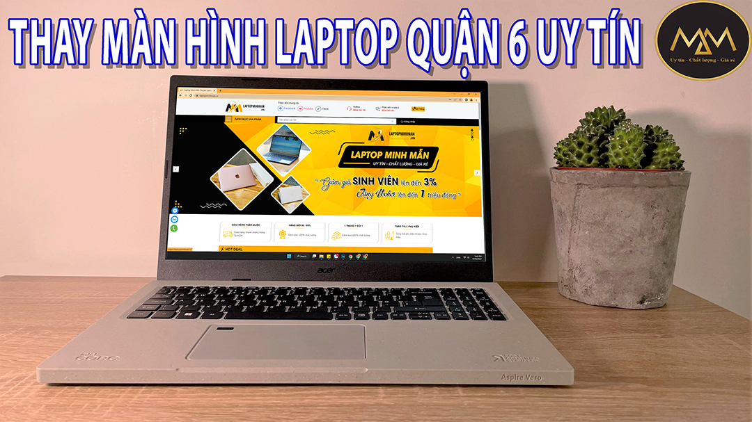 THAY MÀN HÌNH LAPTOP QUẬN 6 UY TÍN