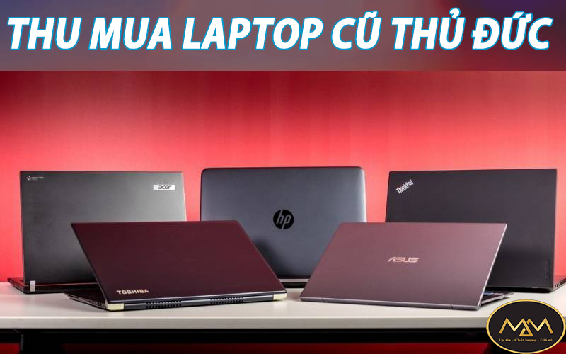 Thu-mua-laptop-cũ-Thủ-Đức