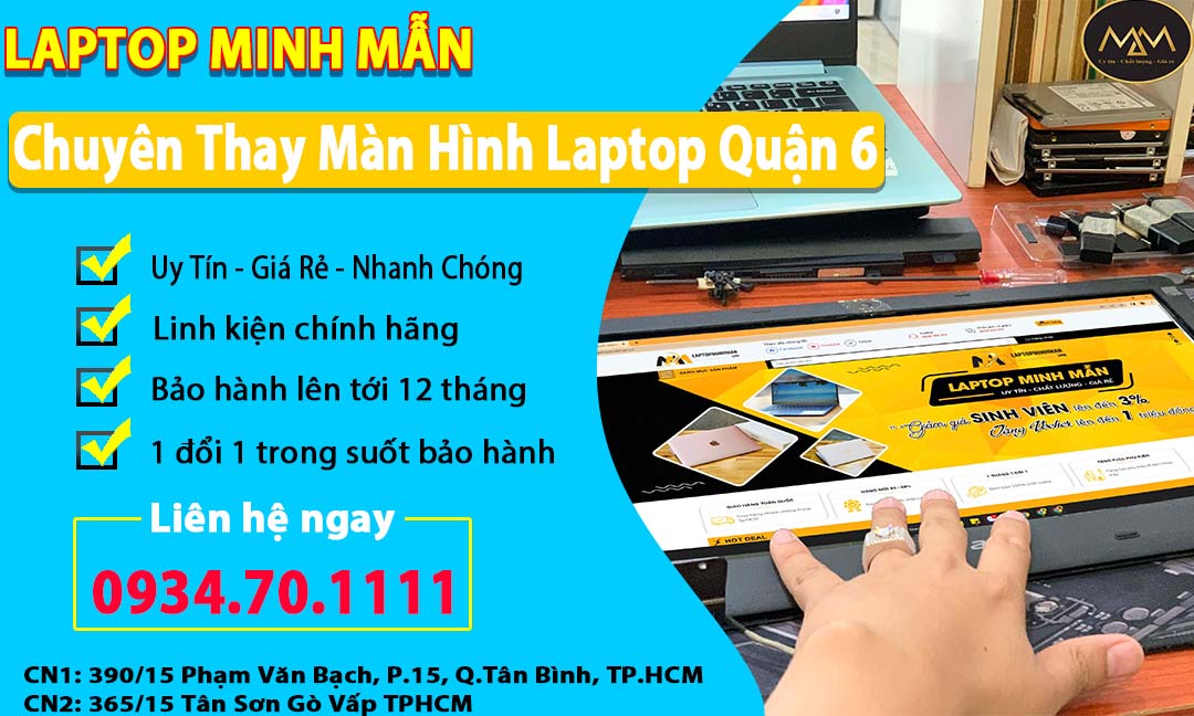 THAY MÀN HÌNH LAPTOP QUẬN 6 UY TÍN