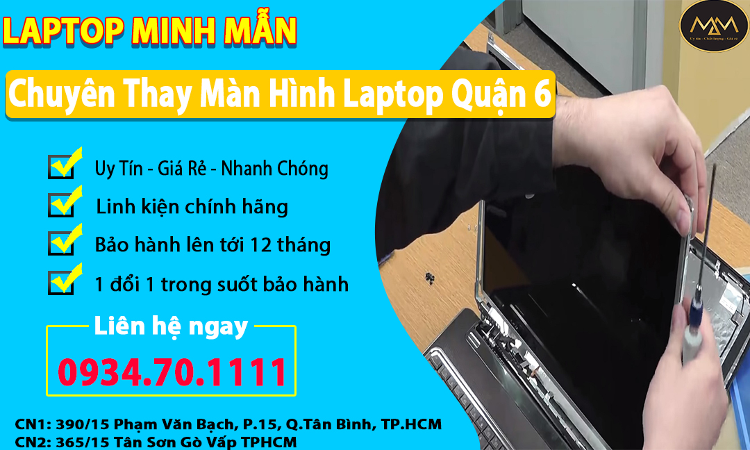 THAY MÀN HÌNH LAPTOP QUẬN 6 UY TÍN