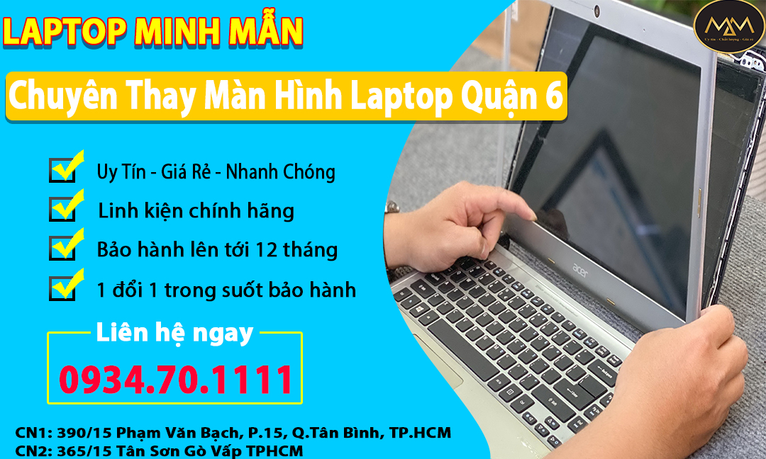 THAY MÀN HÌNH LAPTOP QUẬN 6 UY TÍN
