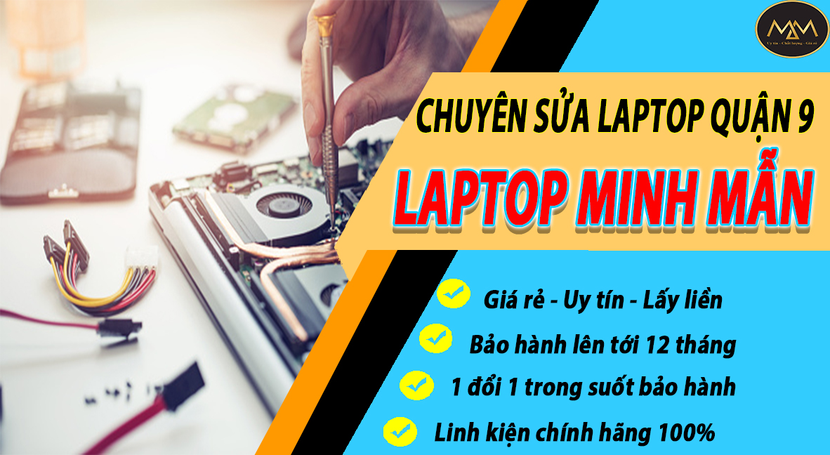 Sửa Laptop Quận 9 Uy Tín Giá Rẻ