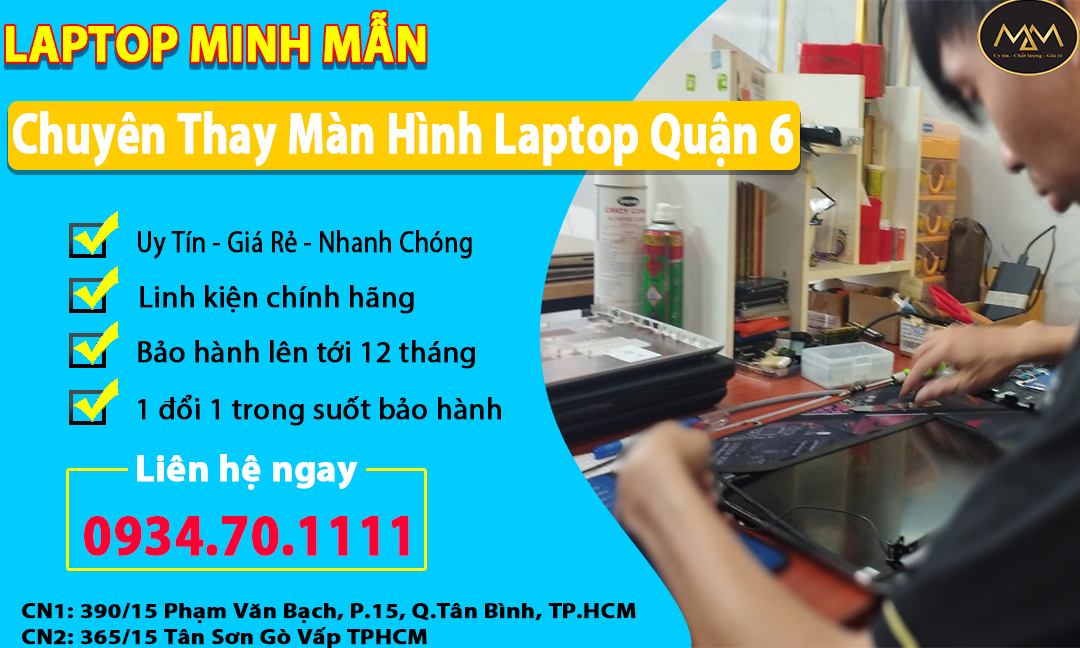 THAY MÀN HÌNH LAPTOP QUẬN 6 UY TÍN