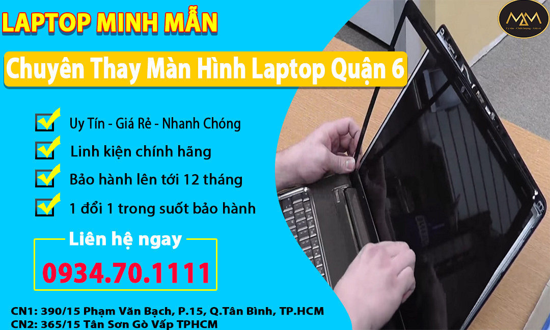 THAY MÀN HÌNH LAPTOP QUẬN 6 UY TÍN