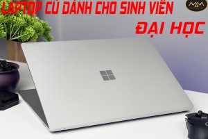 LAPTOP CŨ DÀNH CHO SINH VIÊN ĐẠI HỌC