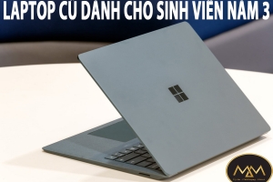 LAPTOP CŨ DÀNH CHO SINH VIÊN NĂM 3