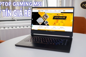 LAPTOP GAMING MSI UY TÍN GIÁ RẺ
