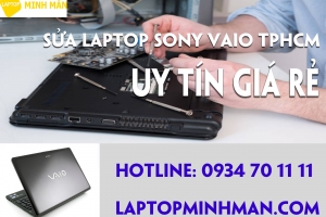 TOP CỬA HÀNG SỬA LAPTOP SONY VAIO TPHCM UY TÍN GIÁ RẺ
