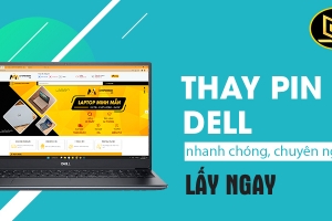 THAY PIN LAPTOP DELL QUẬN 10 UY TIN CHÂT LƯỢNG